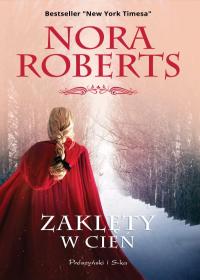 Okładka książki "Zaklęty w cień", autorka: Nora Roberts