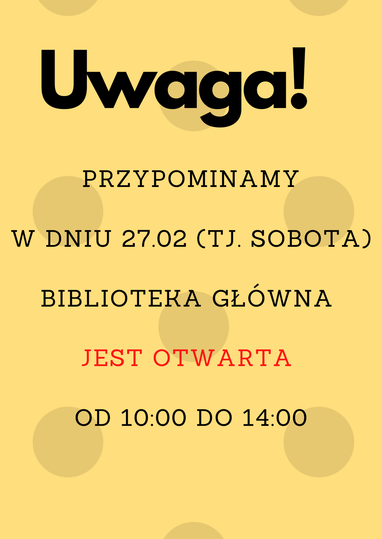 Plakat informujący o dyżurze w bibliotece głównej w dniu 27.02.2021