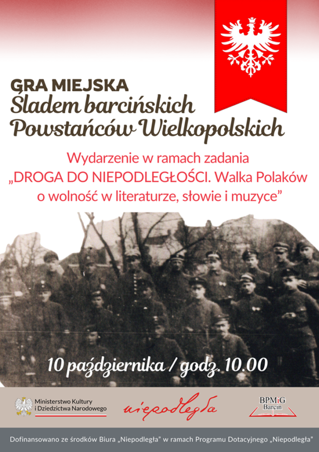 GRA MIEJSKA. Śladem bracińskich Powstańców Wielkopolskich. Wydarzenie w ramach zadania "DROGA DO NIEPODLEGŁOŚCI. Walka Polaków o wolność w literaturze, słowie i muzyce". 10 października godz. 10:00